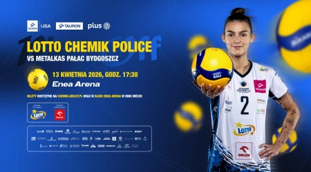 Lotto Chemik Police vs Metalkas Pałac Bydgoszcz